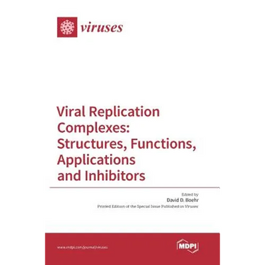 Viral Replication Complexes: Structures, Functions, Applications and Inhibitors