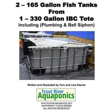 2 - 165 gallon Fish Tanks from 1 - 330 gallon IBC Tote