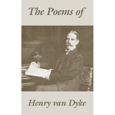 The Poems of Henry van Dyke