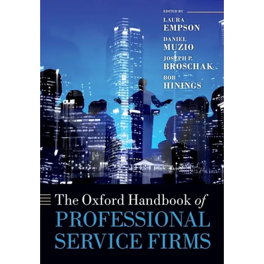 The Oxford Handbook of Professional Service Firms