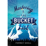 Mastering the Bucket List: From Planning to Action