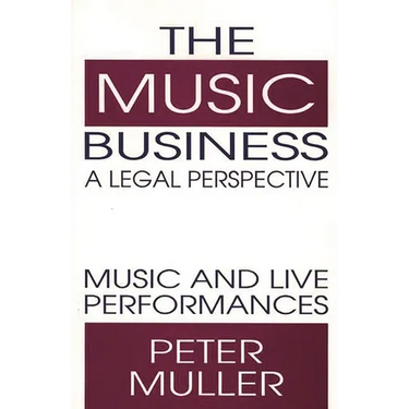 The Music Business-A Legal Perspective: Music and Live Performances