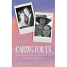 Caring For Us