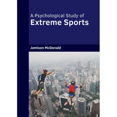 A Psychological Study of Extreme Sports