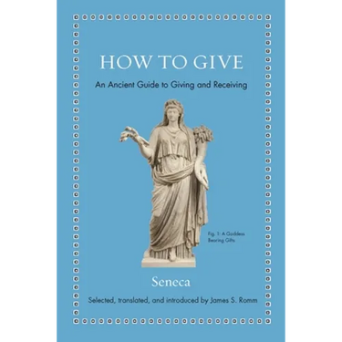 How to Give: An Ancient Guide to Giving and Receiving