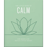 The Little Book of Calm: For When Life Gets a Little Tough