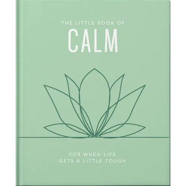 The Little Book of Calm: For When Life Gets a Little Tough