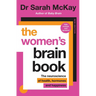 The Women's Brain Book: The Neuroscience of Health, Hormones and Happiness
