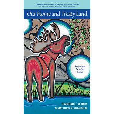 Our Home and Treaty Land: Revised and Expanded Edition