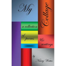 My Collage: a collection of poems & writings