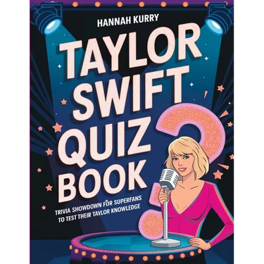 Taylor Swift Quiz Book: Trivia Showdown for Swifties and Superfans to Test Their Taylor Knowledge