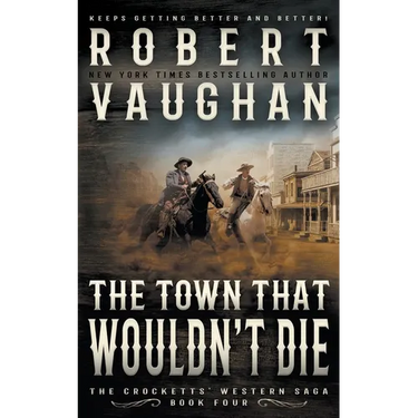 The Town That Wouldn't Die: A Classic Western