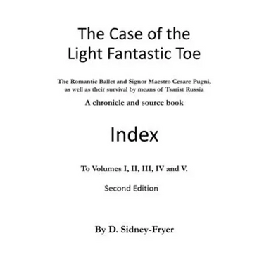 The Case of the Light Fantastic Toe, Index: The Romantic Ballet and Signor Maestro Cesare Pugni, as well as their survival by means of Tsarist Russia