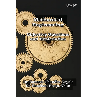 Mechanical Engineering: Objective Questions and Explanation