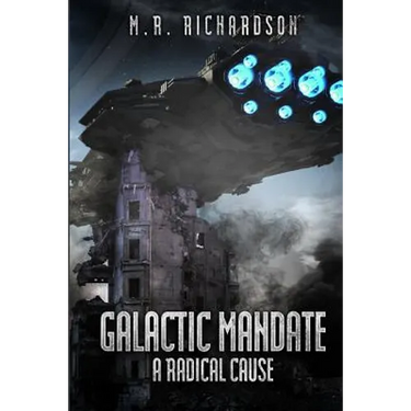 Galactic Mandate: A Radical Cause
