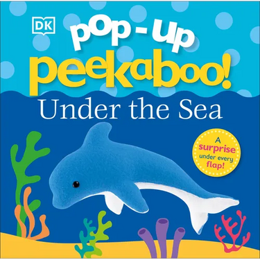Pop-Up Peekaboo! Under the Sea: A Bubbly Surprise Under Every Flap!