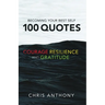 Becoming Your Best Self: 100 Quotes on Courage, Resilience, and Gratitude