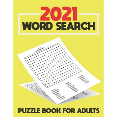 2021 Word Search Puzzle Book For Adults: Large Print Word Search Book for Seniors, Adults and all other Puzzle Fans - Word Search With Over 125 Puzzle