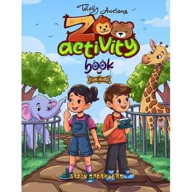 Totally Awesome Zoo Activity Book for Kids: Animal Puzzles, Brain Games, Word Searches, and Exciting Mazes for Young Learners