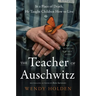 The Teacher of Auschwitz