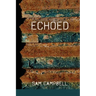 Echoed