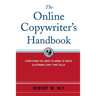The Online Copywriter's Handbook: Everything You Need to Know to Write Electronic Copy That Sells
