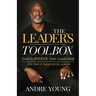 The Leader's Toolbox: Tools to Evolve Your Leadership ... and That of Those You're Leading