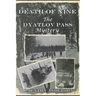 Death of Nine: The Dyatlov Pass Mystery