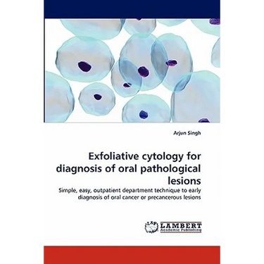 Exfoliative Cytology for Diagnosis of Oral Pathological Lesions