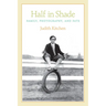 Half in Shade: Family, Photography, and Fate