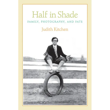 Half in Shade: Family, Photography, and Fate