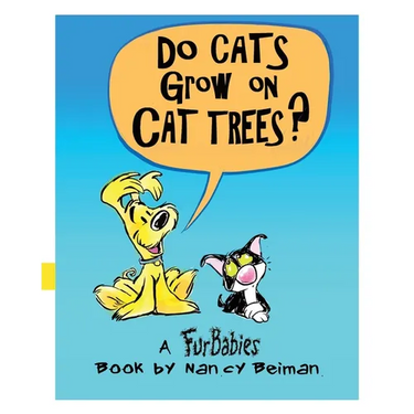 Do Cats Grow on Cat Trees?: A FurBabies Book