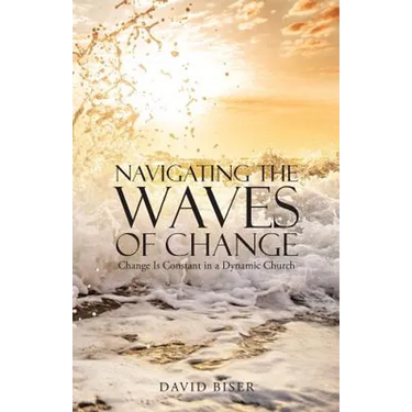 Navigating the Waves of Change: Change Is Constant in a Dynamic Church
