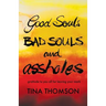 Good Souls, Bad Souls and Assholes