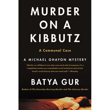 Murder on a Kibbutz: A Communal Case