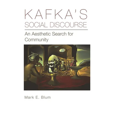 Kafka's Social Discourse: An Aesthetic Search for Community