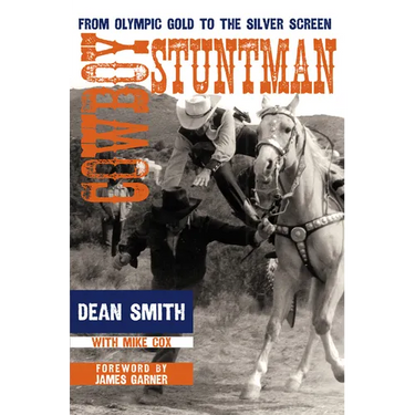 Cowboy Stuntman: From Olympic Gold to the Silver Screen
