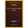 The Overture Of Angels (1869)
