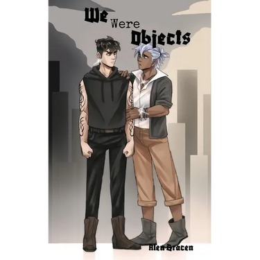 We Were Objects