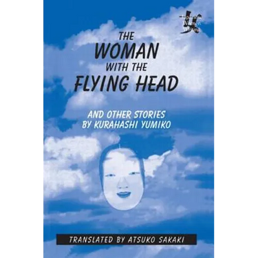 The Woman with the Flying Head and Other Stories
