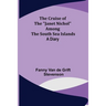 The Cruise of the "Janet Nichol" Among the South Sea Islands; A Diary