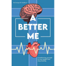 A Better Me, Conditioning yourself to lose weight and stay healthy
