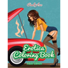 Erotica Coloring Book (Adult Edition)