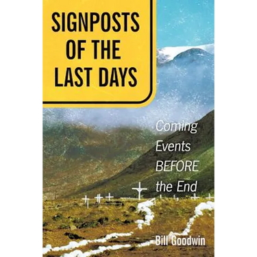 Signposts of the Last Days: Coming Events Before the End