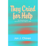 They Cried for Help