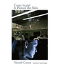 Corta la piel: It Pierces the Skin