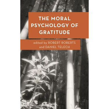 The Moral Psychology of Gratitude