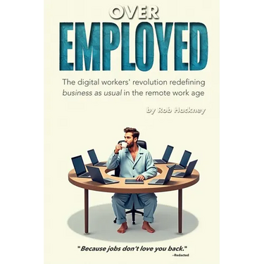 Overemployed: The Digital Workers' Revolution Redefining Business As Usual In The Remote Work Age