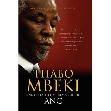 Thabo Mbeki and the Battle for the Soul of the ANC