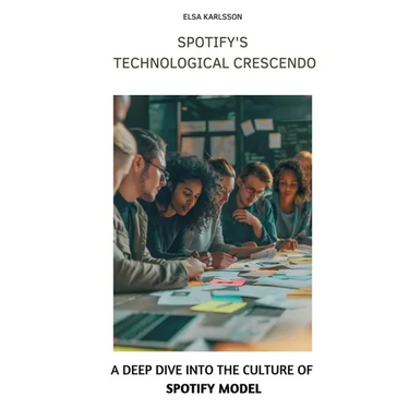 Spotify's Technological Crescendo: A Deep Dive into the Culture of Spotify Model